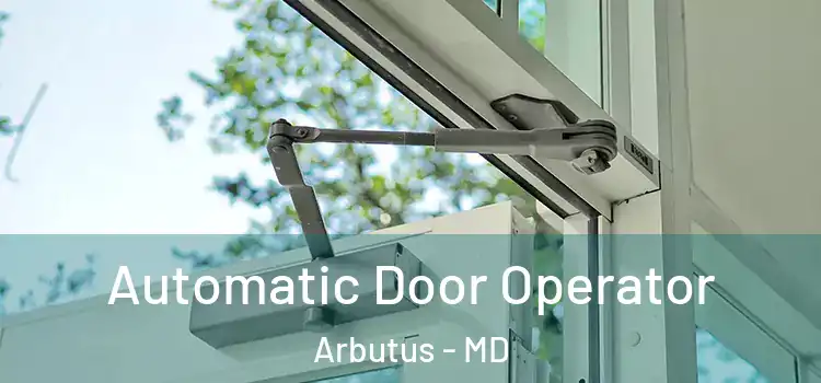  Automatic Door Operator Arbutus - MD