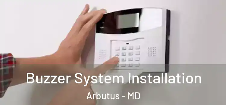  Buzzer System Installation Arbutus - MD