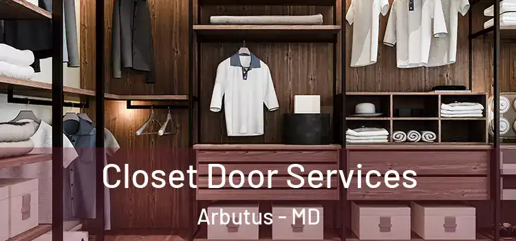  Closet Door Services Arbutus - MD