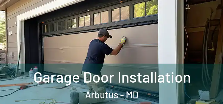  Garage Door Installation Arbutus - MD