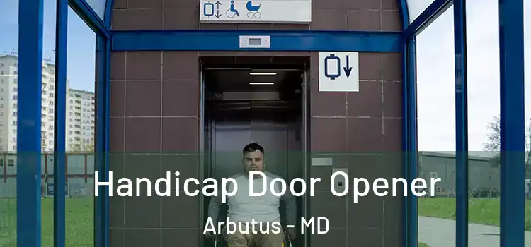  Handicap Door Opener Arbutus - MD