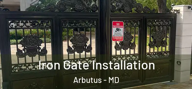  Iron Gate Installation Arbutus - MD