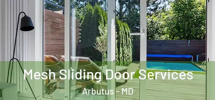  Mesh Sliding Door Services Arbutus - MD