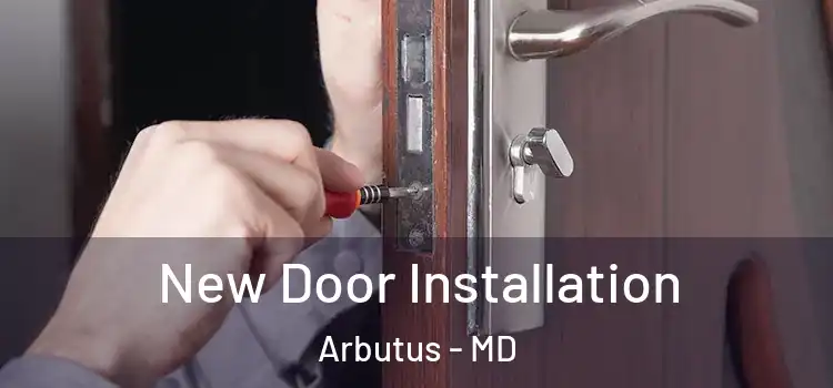  New Door Installation Arbutus - MD