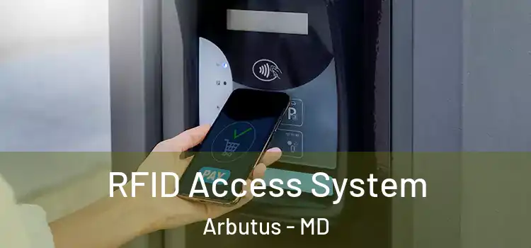  RFID Access System Arbutus - MD