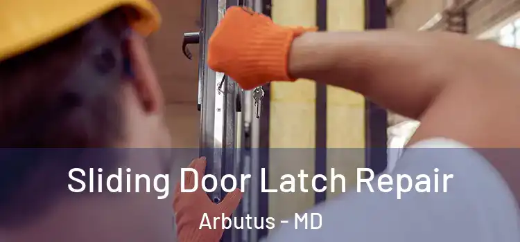  Sliding Door Latch Repair Arbutus - MD