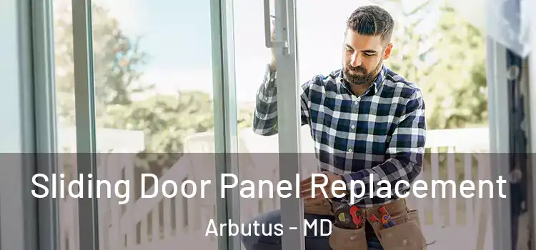  Sliding Door Panel Replacement Arbutus - MD
