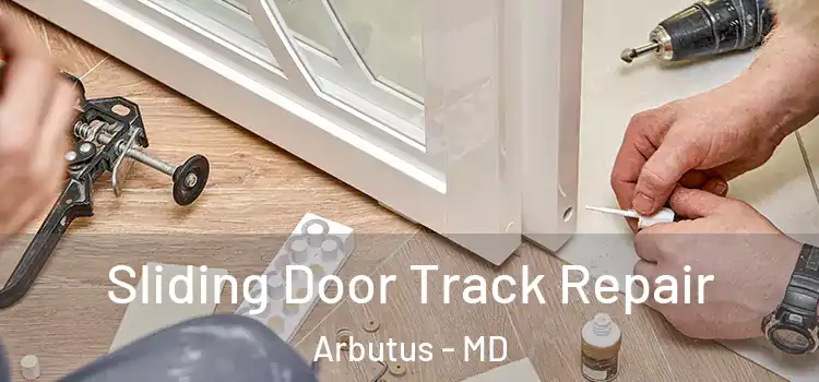  Sliding Door Track Repair Arbutus - MD