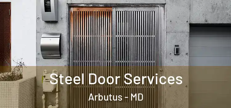  Steel Door Services Arbutus - MD